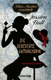 Miss Austen ermittelt. Die glücklose Hutmacherin