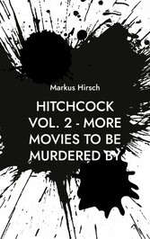 Hitchcock Vol. 2 - More Movies To Be Murdered By