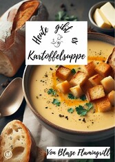 Heute gibt es - Kartoffelsuppe