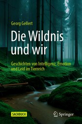 Die Wildnis und wir