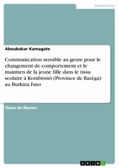 Communication sensible au genre pour le changement de comportement et le maintien de la jeune fille dans le tissu scolaire à Kombissiri (Province de Bazèga) au Burkina Faso