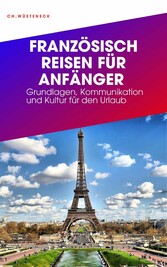 FRANZÖSISCH REISEN FÜR ANFÄNGER