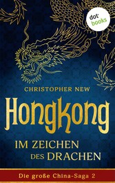 Hongkong - Im Zeichen des Drachen