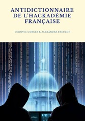 Antidictionnaire de l&apos;Hackadémie française