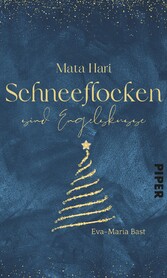 Mata Hari - Schneeflocken sind Engelsküsse