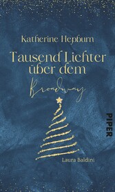 Katharine Hepburn -  Tausend Lichter über dem Broadway