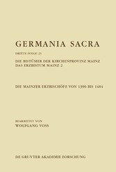 Die Bistümer der Kirchenprovinz Mainz. Das Erzbistum Mainz 2: Die Mainzer Erzbischöfe von 1396 bis 1484