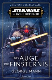 Star Wars? Die Hohe Republik - Das Auge der Finsternis