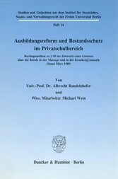 Ausbildungsreform und Bestandsschutz im Privatschulbereich.