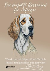 Der perfekte Rassehund für Anfänger