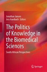 The Politics of Knowledge in the Biomedical Sciences