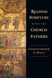 Reading Scripture with the Church Fathers