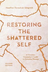 Restoring the Shattered Self