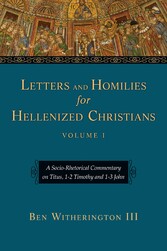 Letters and Homilies for Hellenized Christians