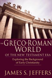 The Greco-Roman World of the New Testament Era