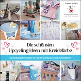 Die schönsten Upcycling-Ideen mit Kreidefarbe