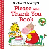 Richard Scarry's Please and Thank You Book