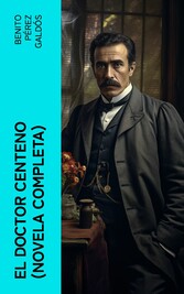 El Doctor Centeno (novela completa)