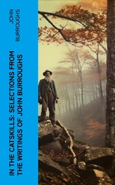 In the Catskills: Selections from the Writings of John Burroughs