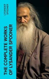 The Complete Works of Lysander Spooner