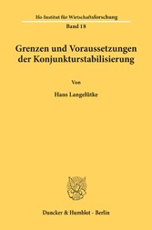 Grenzen und Voraussetzungen der Konjunkturstabilisierung.