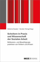 Scheitern in Praxis und Wissenschaft der Sozialen Arbeit