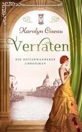 Verraten - Die Zeitenwanderer-Chroniken