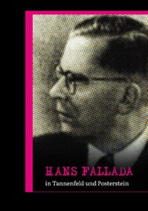 Hans Fallada in Tannenfeld und Posterstein