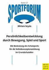 Persönlichkeitsentwicklung durch Bewegung, Spiel und Sport