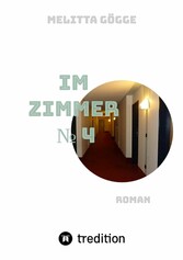 Im Zimmer Nr. 4