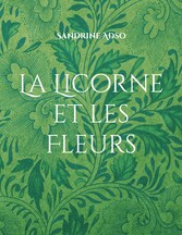 La Licorne et les Fleurs