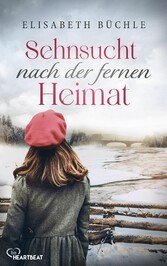 Sehnsucht nach der fernen Heimat