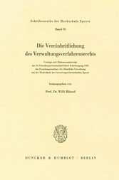 Die Vereinheitlichung des Verwaltungsverfahrensrechts.