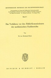 Das Verfahren vor den Ethik-Kommissionen der medizinischen Fachbereiche.