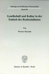 Gesellschaft und Kultur in der Endzeit des Realsozialismus.