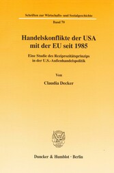 Handelskonflikte der USA mit der EU seit 1985.