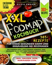 XXL FODMAP Kochbuch - 303+ Rezepte für einen gesunden Darm und Ernährung bei Reizmagen