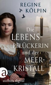 Die Lebenspflückerin und der Meerkristall