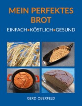 Mein Perfektes Brot