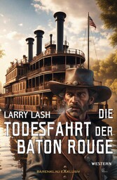 Die Todesfahrt der Baton Rouge