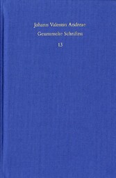 Johann Valentin Andreae: Gesammelte Schriften / Band 13: Turris Babel sive judiciorum de Fraternitate Rosaceae Crucis chaos (1619). De curiositatis pernicie syntagma (1620)