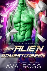 DEN ALIEN DOMESTIZIEREN