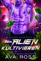 DEN ALIEN KULTIVIEREN