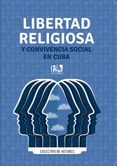 Libertad religiosa y convivencia social en Cuba