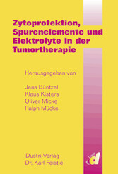 Zytoprotektion, Spurenelemente und Elektrolyte in der Tumortherapie