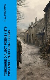 Yorkshire Dialect Poems (1673-1915) and traditional poems