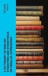 A Dictionary of English Synonymes and Synonymous or Parallel Expressions