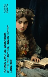 Romano Lavo-Lil: Word Book of the Romany; Or, English Gypsy Language