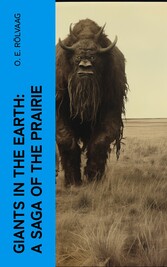 Giants in the Earth: A Saga of the Prairie