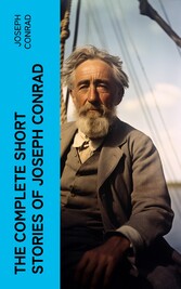 The Complete Short Stories of Joseph Conrad